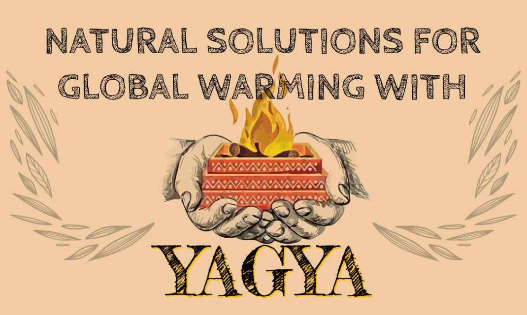 Natural Solution against Global Warming - Yagya Therapy Surbhika India