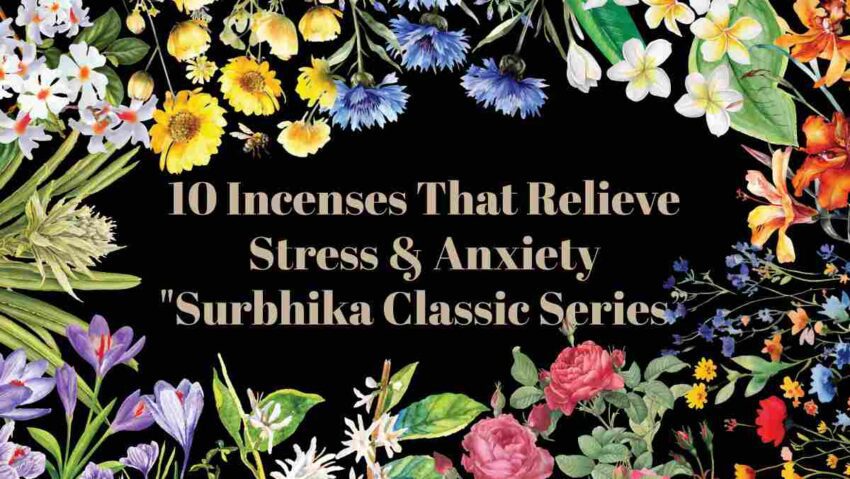 10 Incense Sticks for Stress Relieve Anxiety - Surbhika