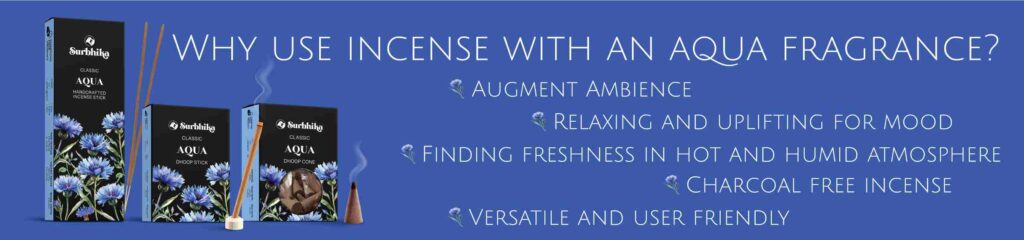 Why Aqua Fragrance in Incense Products : Importance - Surbhika.com