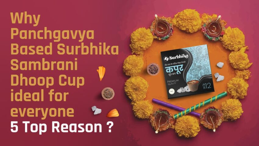 Why Panchgavya Based Surbhika Sambrani Dhoop Cup Ideal For every one - Know The Reasons - Surbhika.com