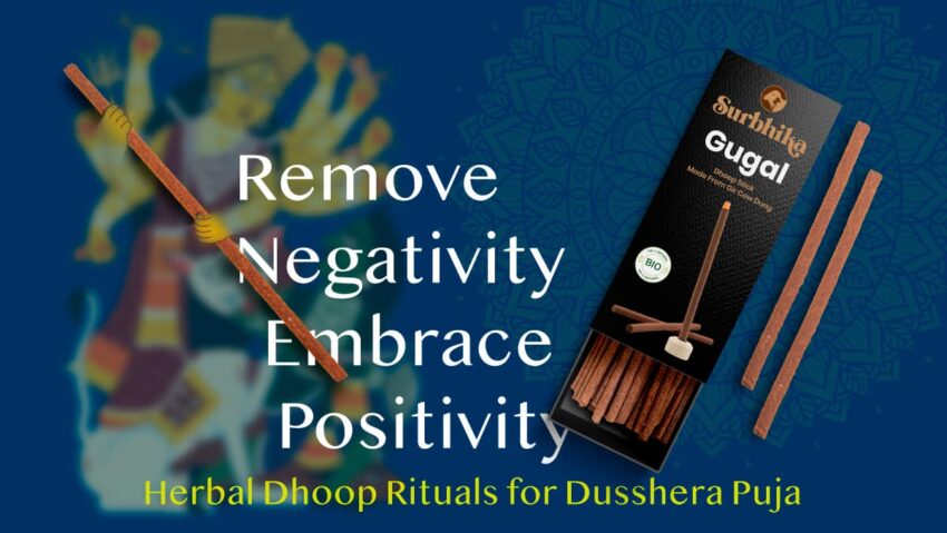 Remove Negativity, Welcome Positivity: Herbal Dhoop Rituals for Dusshera Puja 2025