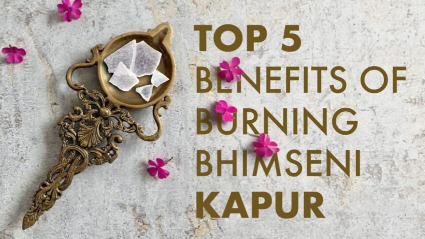 Top 5 Surprising benefits of burning 100% Pure Bhemseni Kapoor (Camphor)
