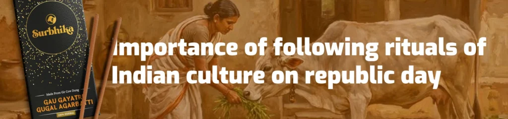 Importance of Indian Rituals on Republic Day 2026 - Surbhika.com
