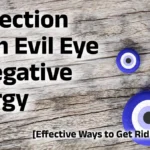 Protection from Evil Eye & Protection from Negative Energy – Effective Ways to Get Rid of Nazar - Surbhika Incense