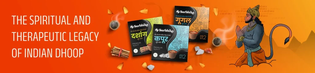 The Spiritual and Theraputic Legacy of Indian Dhoop - Surbhika.com