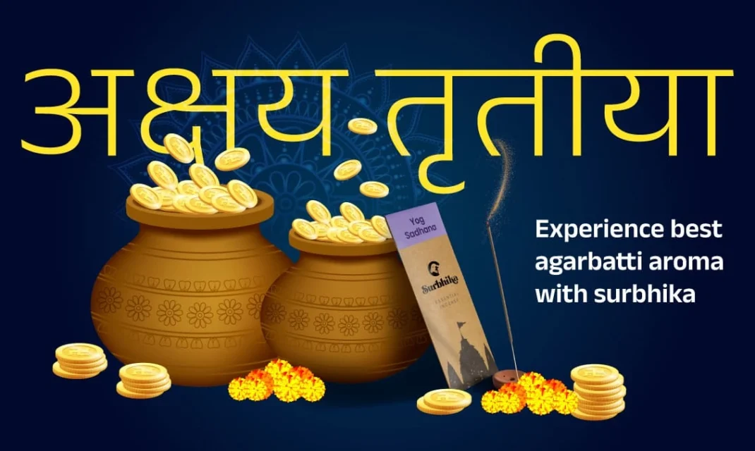 Akshaya Tritiya Experience The Best Agarbatti by Surbhika