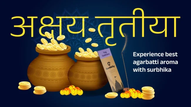 Akshaya Tritiya Experience The Best Agarbatti by Surbhika