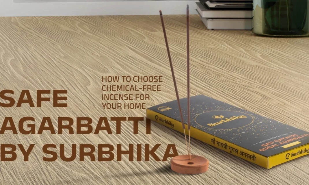 Safe Agarbatti by Surbhika: How to Choose Chemical-Free Incense for Your Home