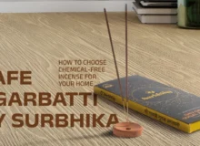 Safe Agarbatti by Surbhika: How to Choose Chemical-Free Incense for Your Home