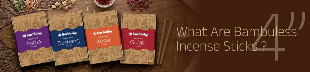 What is Bambooless Incense Sticks - Surbhika