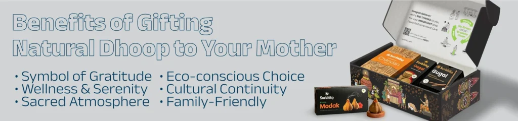 Benefits to Gifting Natural Dhoop to Mother on Special Day by Surbhika.com